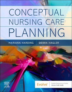 Conceptual Nursing Care Planning (eBook, ePUB) - Harding, Mariann M.; Hagler, Debra