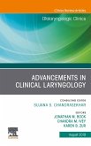Advancements in Clinical Laryngology, An Issue of Otolaryngologic Clinics of North America (eBook, ePUB)