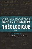 La direction académique dans la formation théologique, volume 1 (eBook, ePUB)