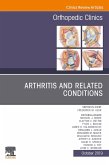 Arthritis and Related Conditions, An Issue of Orthopedic Clinics (eBook, ePUB)
