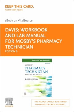 Workbook and Lab Manual for Mosby's Pharmacy Technician E-Book (eBook, ePUB) - Elsevier Inc; Davis BHS, CPhT; Guerra PharmD, RPh