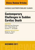 Contemporary Challenges in Sudden Cardiac Death, An Issue of Cardiac Electrophysiology Clinics (eBook, ePUB)