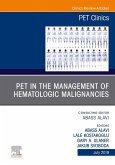 PET in the Management of Hematologic Malignancies, An Issue of PET Clinics (eBook, ePUB)