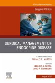 Surgical Management of Endocrine Disease, An Issue of Surgical Clinics (eBook, ePUB)