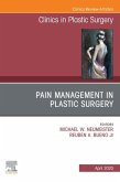 Pain Management in Plastic Surgery An Issue of Clinics in Plastic Surgery (eBook, ePUB)