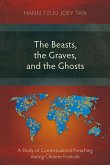 The Beasts, the Graves, and the Ghosts (eBook, ePUB) The Beasts, the Graves, and the Ghosts (eBook, ePUB)