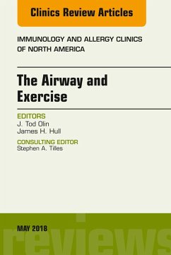 The Airway and Exercise, An Issue of Immunology and Allergy Clinics of North America (eBook, ePUB) - Olin, J. Tod; Hull, James H.