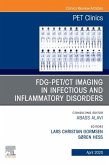 FDG-PET/CT Imaging in Infectious and Inflammatory Disorders,An Issue of PET Clinics (eBook, ePUB)