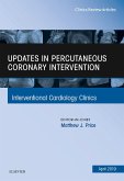 Updates in Percutaneous Coronary Intervention, An Issue of Interventional Cardiology Clinics (eBook, ePUB)