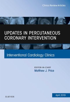 Updates in Percutaneous Coronary Intervention, An Issue of Interventional Cardiology Clinics (eBook, ePUB) - Price, Matthew J.