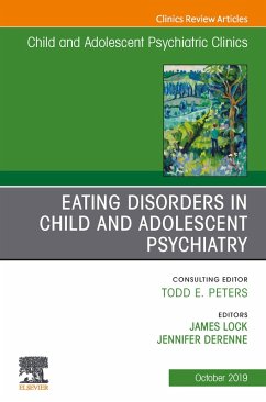 Eating Disorders in Child and Adolescent Psychiatry, An Issue of Child and Adolescent Psychiatric Clinics of North America (eBook, ePUB) - Derenne, Jennifer; Lock, James