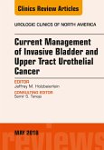 Current Management of Invasive Bladder and Upper Tract Urothelial Cancer, An Issue of Urologic Clinics (eBook, ePUB)