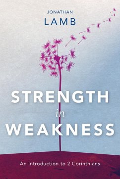 Strength in Weakness (eBook, ePUB) - Lamb, Jonathan