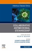 Collaborative Antimicrobial Stewardship,An Issue of Infectious Disease Clinics of North America (eBook, ePUB)