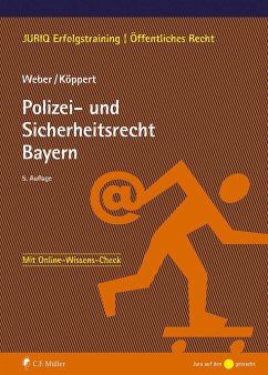 Polizei- und Sicherheitsrecht Bayern - Weber, Tobias;Köppert, Valentin
