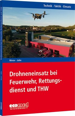 Drohneneinsatz bei Feuerwehr, Rettungsdienst und THW - Ninov, Nico;John, Sabrina