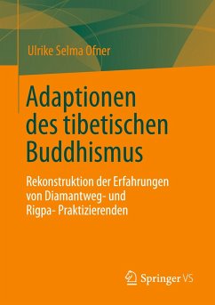 Adaptionen des tibetischen Buddhismus - Ofner, Ulrike Selma