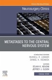 Metastases to the Central Nervous System, An Issue of Neurosurgery Clinics of North America (eBook, ePUB)
