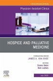 Hospice and Palliative Medicine, An Issue of Physician Assistant Clinics, E-Book (eBook, ePUB)