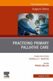 Practicing Primary Palliative Care, An Issue of Surgical Clinics (eBook, ePUB)