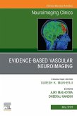 Evidence-Based Vascular Neuroimaging, An Issue of Neuroimaging Clinics of North America (eBook, ePUB)