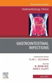 Gastrointestinal Infections, An Issue of Gastroenterology Clinics of North America, E-Book (eBook, ePUB)