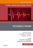 His Bundle Pacing, An Issue of Cardiac Electrophysiology Clinics (eBook, ePUB)