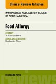 Food Allergy, An Issue of Immunology and Allergy Clinics of North America (eBook, ePUB)