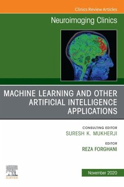 Machine Learning and Other Artificial Intelligence Applications, An Issue of Neuroimaging Clinics of North America, E-Book (eBook, ePUB)