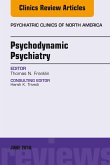 Psychodynamic Psychiatry, An Issue of Psychiatric Clinics of North America (eBook, ePUB)