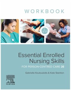 Essential Enrolled Nursing Skills for Person-Centred Care WorkBook - eBook ePub (eBook, PDF) - Koutoukidis; Stainton MA HlthSci(Nurs), GDipNurs(ed)