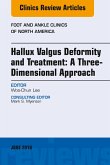 Hallux valgus deformity and treatment: A three dimensional approach, An issue of Foot and Ankle Clinics of North America (eBook, ePUB)