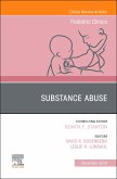 Substance Abuse, An Issue of Pediatric Clinics of North America (eBook, ePUB)