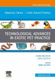 Technological Advances in Exotic Pet Practice, An Issue of Veterinary Clinics of North America: Exotic Animal Practice (eBook, ePUB)