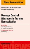 Damage Control: Advances in Trauma Resuscitation, An Issue of Emergency Medicine Clinics of North America (eBook, ePUB)