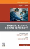 Emerging Bariatric Surgical Procedures, An Issue of Surgical Clinics (eBook, ePUB)