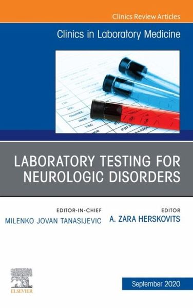 Laboratory Testing for Neurologic Disorders, An Issue of the Clinics in Laboratory Medicine (eBook, ePUB) Laboratory Testing for Neurologic Disorders, An Issue of the Clinics in Laboratory Medicine (eBook, ePUB)