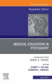 Medical Education in Psychiatry, An Issue of Psychiatric Clinics of North America, E-Book (eBook, ePUB) Medical Education in Psychiatry, An Issue of Psychiatric Clinics of North America, E-Book (eBook, ePUB)