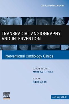 Transradial Angiography and Intervention An Issue of Interventional Cardiology Clinics, E-Book (eBook, ePUB) - Shah, Binita R.