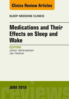 Medications and their Effects on Sleep and Wake, An Issue of Sleep Medicine Clinics (eBook, ePUB) - Verbraecken, Johan; Hedner, Jan