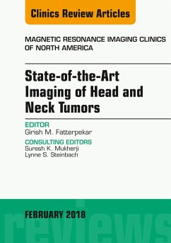 State-of-the-Art Imaging of Head and Neck Tumors, An Issue of Magnetic Resonance Imaging Clinics of North America (eBook, ePUB) - Fatterpekar, Girish