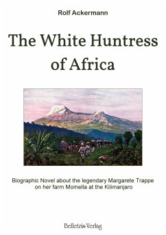 The White Huntress of Africa - Ackermann, Rolf