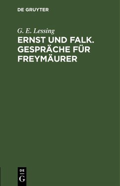 Ernst und Falk. Gespräche für Freymäurer - Lessing, G. E.