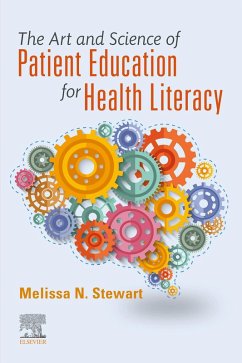 The Art and Science of Patient Education for Health Literacy - E-Book (eBook, ePUB) - Stewart, Melissa
