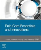 Pain Care Essentials and Innovations E-Book (eBook, ePUB) Pain Care Essentials and Innovations E-Book (eBook, ePUB)