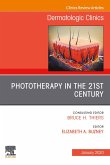 Phototherapy,An Issue of Dermatologic Clinics E-Book (eBook, ePUB)