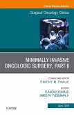 Minimally Invasive Oncologic Surgery, Part II, An Issue of Surgical Oncology Clinics of North America (eBook, ePUB)