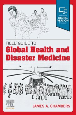 Field Guide to Global Health & Disaster Medicine - E-Book (eBook, ePUB) - Chambers, James A.