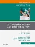 Cutting-Edge Trauma and Emergency Care, An Issue of Anesthesiology Clinics (eBook, ePUB)
