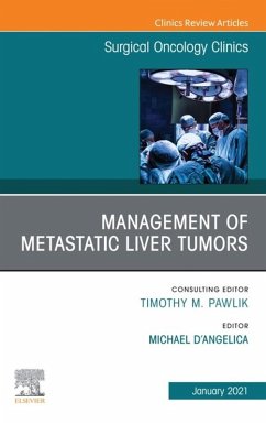 Management of Metastatic Liver Tumors, An Issue of Surgical Oncology Clinics of North America, E-Book (eBook, ePUB)